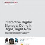 Interactive Digital Signage: Doing it Right, Right Now
