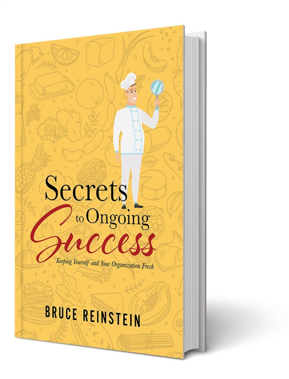 Secrets to Ongoing Success Book Cover, Bruce Reinstein